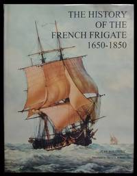 The History of the French Frigate, 1650-1850 by Hubert Jean; Berti - First British Edition - 1993 - from Parigi Books, ABAA/ILAB (SKU: 30345)