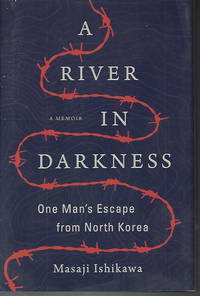 image of A RIVER IN DARKNESS; One Man's Escape from North Korea