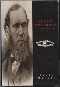 Allan Pinkerton: The Eye Who Never Slept