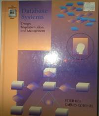 Database Systems: Design, Implementation, and Management (The Wadsworth Series in Management...