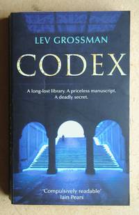 Codex. by Lev Grossman - Paperback - 2005 - from N. G. Lawrie Books. (SKU: 48192)