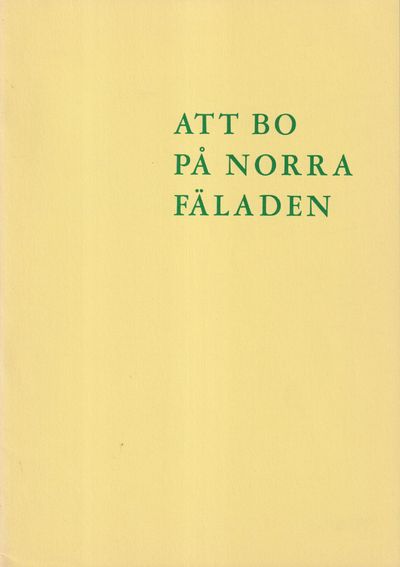 Att bo på norra Fäladen [= rubrik].