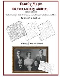 Family Maps of Marion County, Alabama, Deluxe Edition