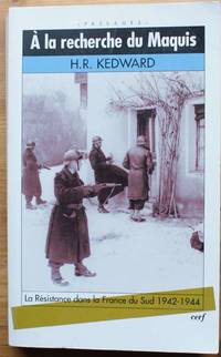 A la recherche du maquis - La Résistance dans la France du Sud 1942-1944