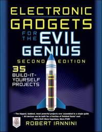 Electronic Gadgets for the Evil Genius : 35 Build-It-Yourself Projects