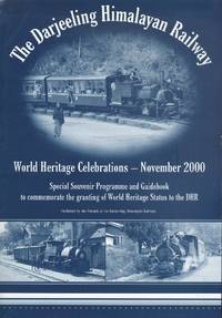 The Darjeeling Himalayan Railway World Heritage Celebrations - November 2000  (Special Souvenir Program and Guidebook.