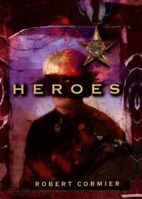 Heroes by Robert Cormier - 1998