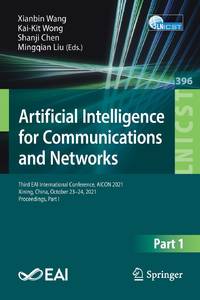 Artificial Intelligence for Communications and Networks : Third EAI International Conference,...