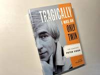 Tragically I Was an Only Twin: The Complete Peter Cook