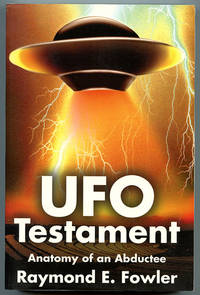 UFO Testament: Anatomy of an Abductee