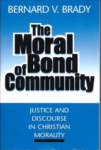 The Moral Bond of Community: Justice and Discourse in Christian Morality
