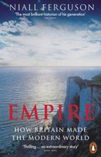 image of Empire: How Britain Made the Modern World