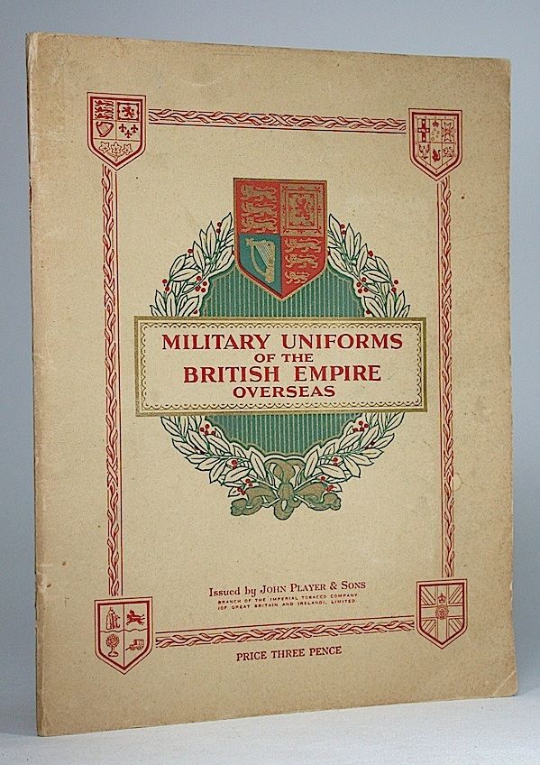 players cigarette cards military uniforms of the british empire overseas Military Uniforms of the British Empire Overseas. (John Player & Sons  Cigarette Cards]
