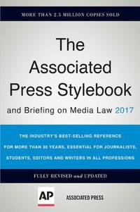 The Associated Press Stylebook 2017 : And Briefing on Media Law