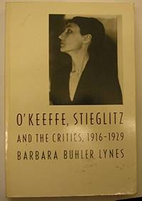 O'Keeffe, Stieglitz and the Critics, 1916-29