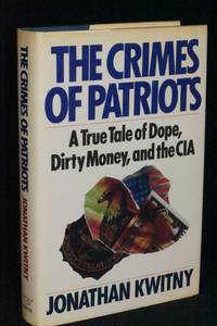 cover of The Crimes of Patriots; A True Tale of Dope, Dirty Money, and the CIA