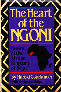 The Heart of the Ngoni: Heroes of the African Kingdom of Segu