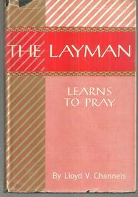 LAYMAN LEARNS TO PRAY