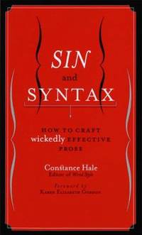 image of Sin and Syntax : How to Craft Wickedly Effective Prose