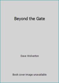 Beyond the Gate