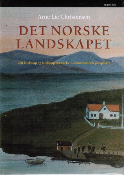 Det norske landskapet. Om landskap og…
