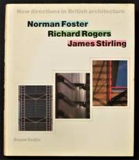 Norman Foster, Richard Rogers, James Stirling: New Directions in British Architecture