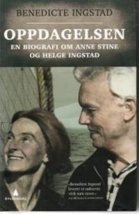 Oppdagelsen. En biografi om Anne Stine og Helge…