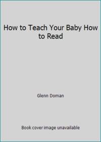 How to Teach Your Baby How to Read