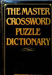 The Master Crossword Puzzle Dictionary : The Unabridged Word Bank