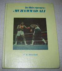 In This Corner: Muhammad Ali by F.M. Milverstedt - 1976