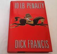 10 Lb. Penalty by Dick Francis and Felix Francis - 1997