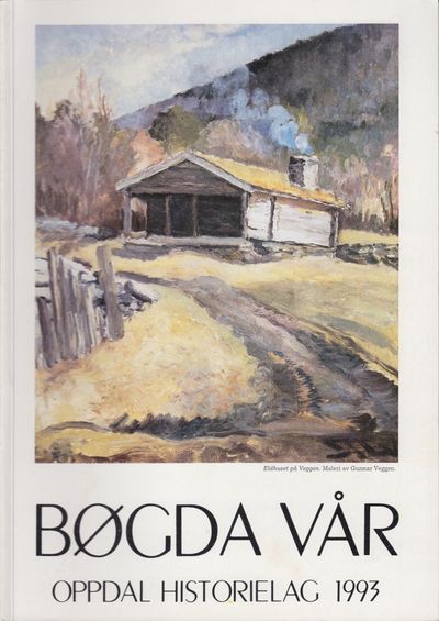 Bøgda vår. Oppdal Historielag 1993. Årbok for…