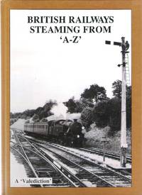 British Railways Steaming from 'A-Z'