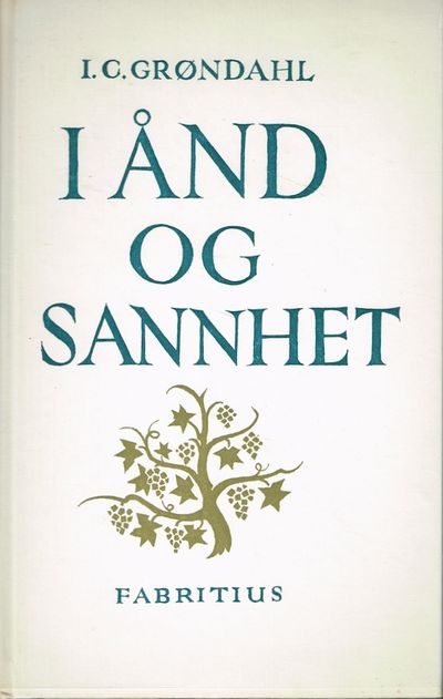 I ånd og sannhet. Mystikerens syn på tilværet. En…