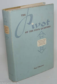 cover of The Pivot of the Four Quarters: A Preliminary Enquiry into the Origins and Character of the Ancient Chinese City
