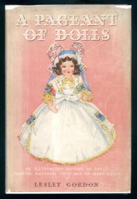 image of A Pageant of Dolls: A Brief History of Dolls Showing the National Costumes & Customs of Many Lands