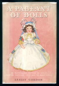 A Pageant of Dolls: A Brief History of Dolls Showing the National Costumes & Customs of Many Lands