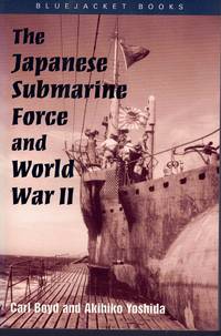 cover of THE JAPANESE SUBMARINE FORCE AND WORLD WAR II