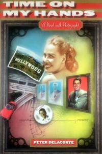 Time on My Hands: A Novel with Photographs