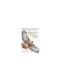 The Sibley Guide to Birds (Audubon Society Nature Guides)