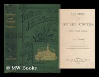 The Story of the Jubilee Singers : with Their Songs, by J. B. T. Marsh