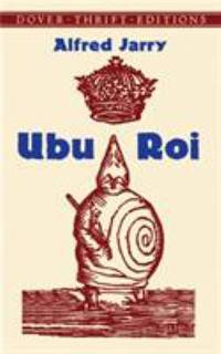 Ubu Roi by Alfred Jarry - 2003