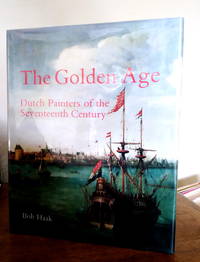 The Golden Age: Dutch Painters of the Seventeenth Century