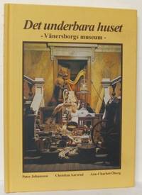 Det underbara huset. Vänersborgs museum.