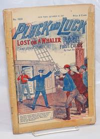image of Pluck and Luck. Lost on a Whaler, or A Boy Captain's First Cruise. And Other Stories. October 12, 1927