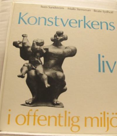 Konstverkens liv i offentlig miljö.