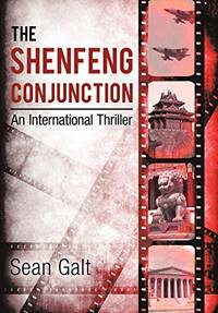 The Shenfeng Conjunction: An International Thriller