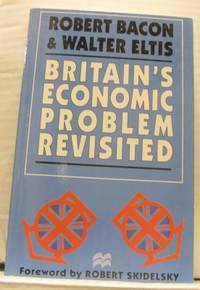 Britain´s Economic Problem Revisited.