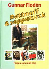 Rattmuff & soppatorsk. Fordon som mött mig.