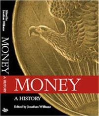 Money: A History by Jonathan Williams